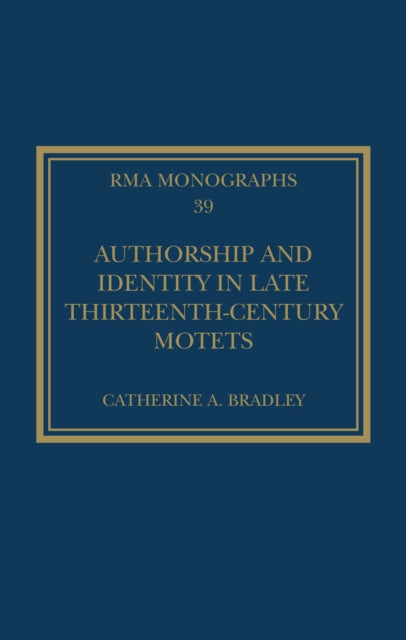 Authorship and Identity in Late Thirteenth-Century Motets