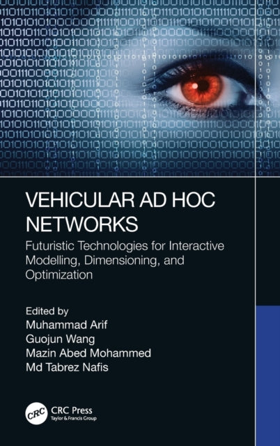 Vehicular Ad Hoc Networks: Futuristic Technologies for Interactive Modelling, Dimensioning, and Optimization