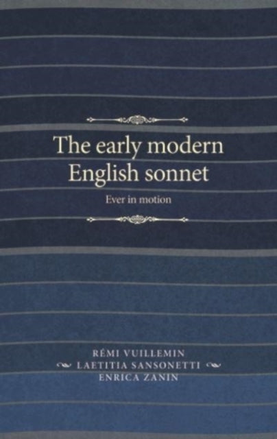 The Early Modern English Sonnet: Ever in Motion