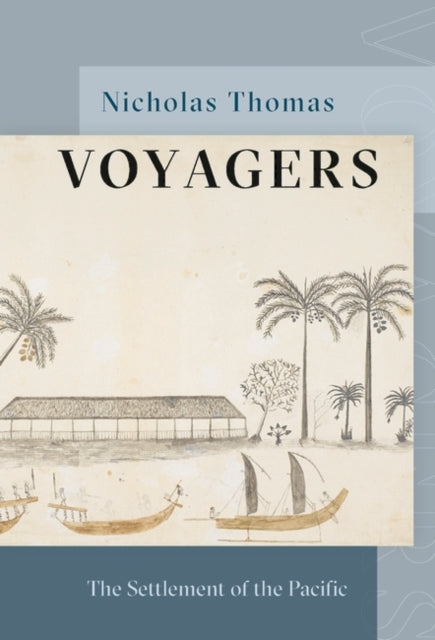 Voyagers: The Settlement of the Pacific