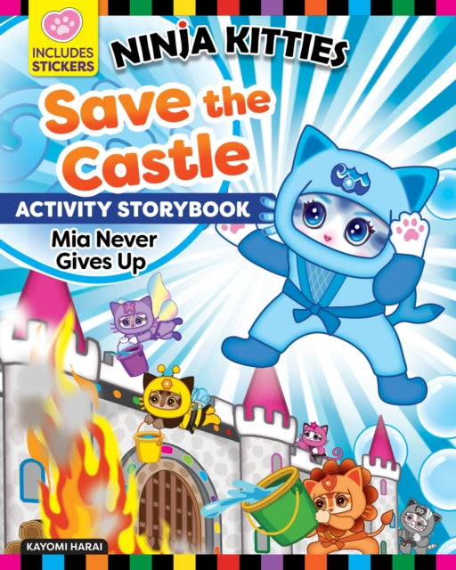 Ninja Kitties Save the Castle Activity Storybook: Mia Never Gives Up