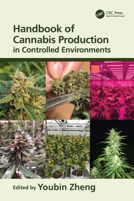 Handbook of Cannabis Production in Controlled Environments