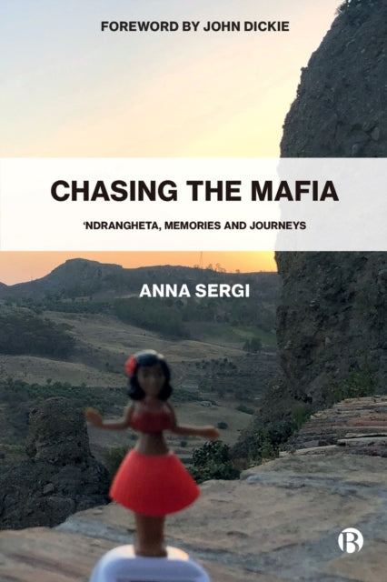 Chasing the Mafia: 'Ndrangheta, Memories and Journeys