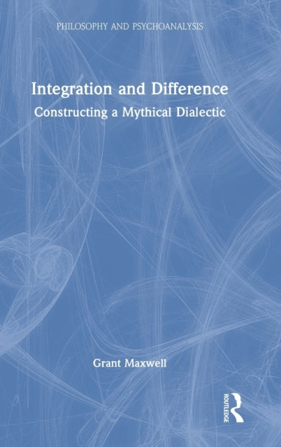 Integration and Difference: Constructing a Mythical Dialectic