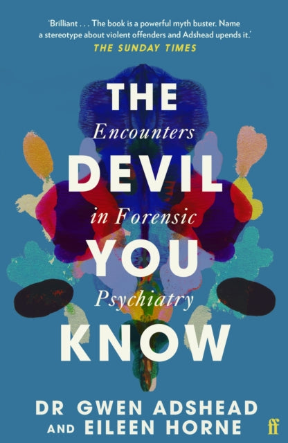 The Devil You Know: Encounters in Forensic Psychiatry