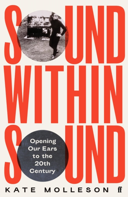 Sound Within Sound: Opening Our Ears to the Twentieth Century