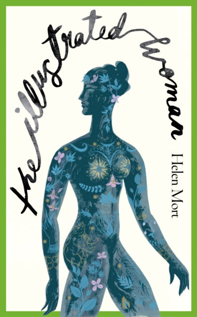 The Illustrated Woman: The brilliant new collection from award-winning poet Helen Mort