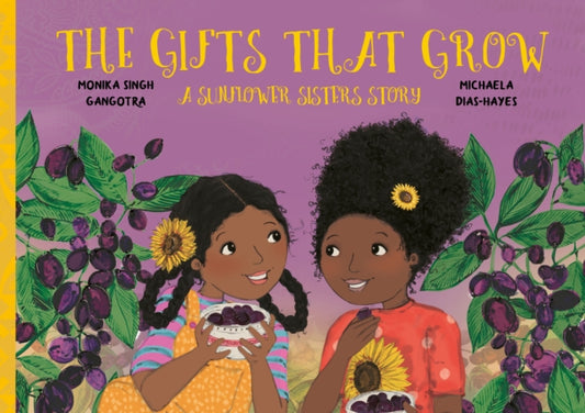 The Gifts That Grow: A Sunflower Sisters Story