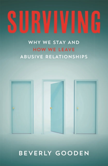 Surviving: Why We Stay and How We Leave Abusive Relationships