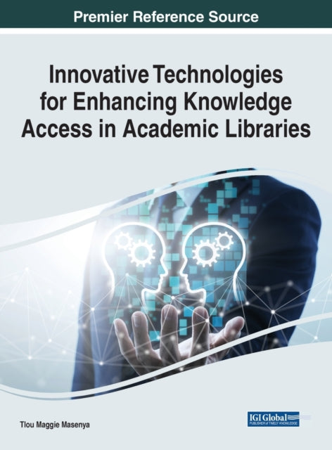 Innovative Technologies for Enhancing Knowledge Access in Academic Libraries