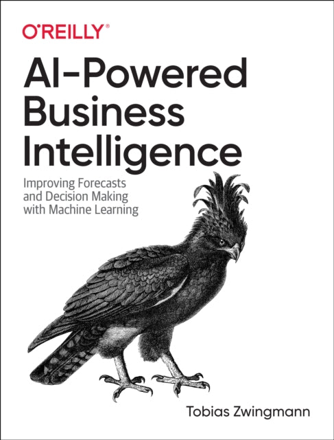 AI-Powered Business Intelligence: Improving Forecasts and Decision Making with Machine Learning