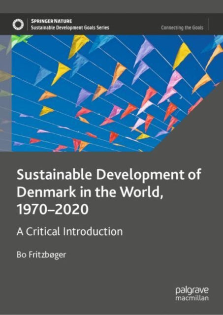 Sustainable Development of Denmark in the World, 1970-2020: A Critical Introduction