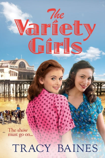 The Variety Girls: The start of a wonderful historical saga series from Tracy Baines for 2022