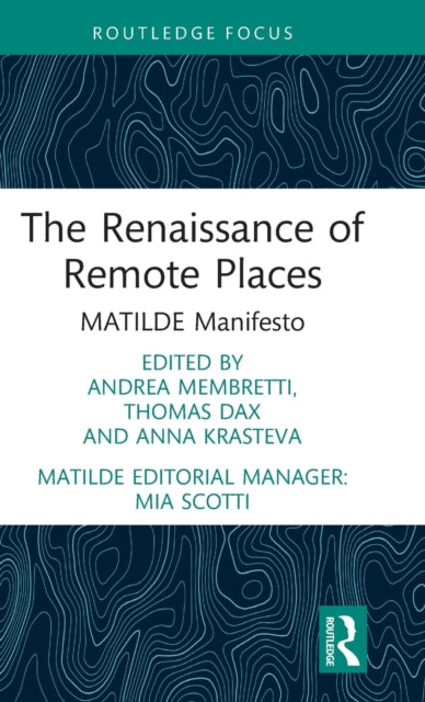 The Renaissance of Remote Places: MATILDE Manifesto