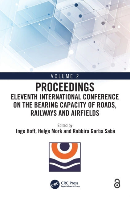 Eleventh International Conference on the Bearing Capacity of Roads, Railways and Airfields, Volume 2: Volume 2