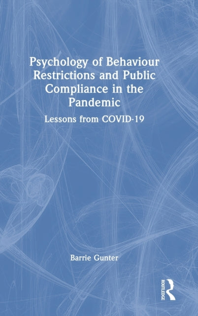 Psychology of Behaviour Restrictions and Public Compliance in the Pandemic: Lessons from COVID-19