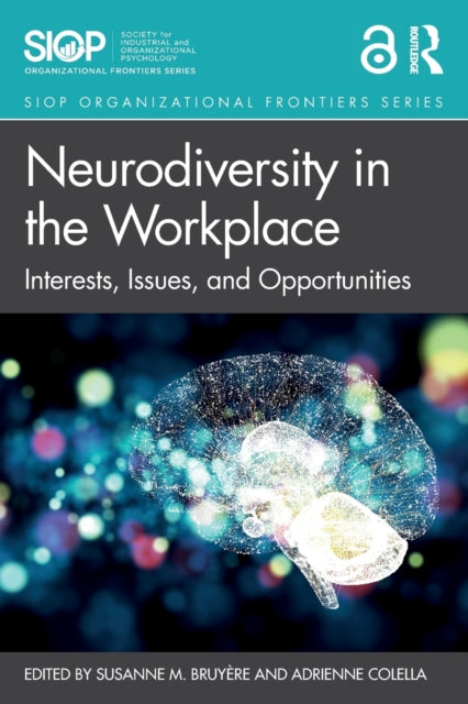 Neurodiversity in the Workplace: Interests, Issues, and Opportunities