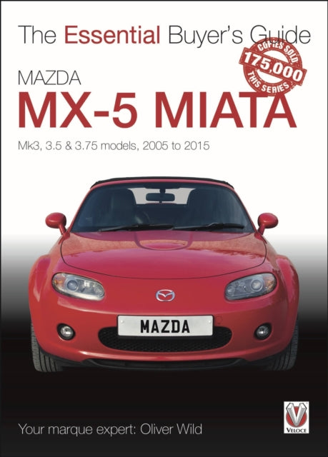 Mazda MX-5 Miata: Mk3, 3.5 & 3.75 Models, 2005-2015