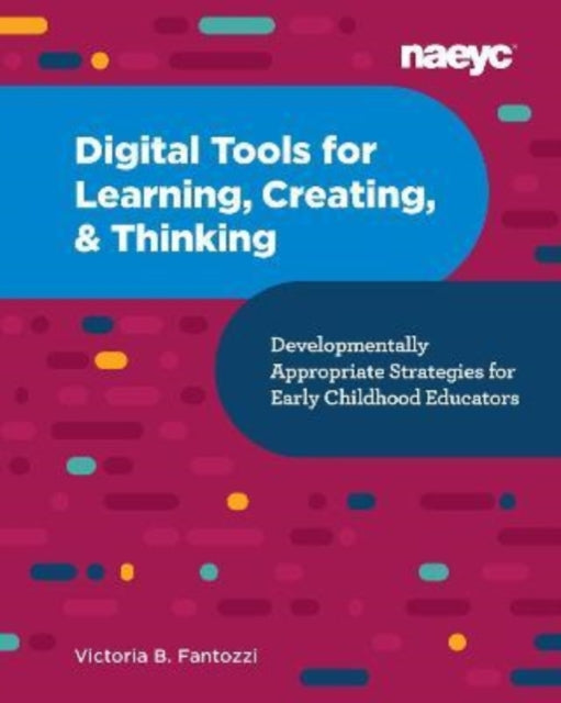 Teaching with Technology: Developmentally Appropriate  Strategies for Early Childhood  Educators