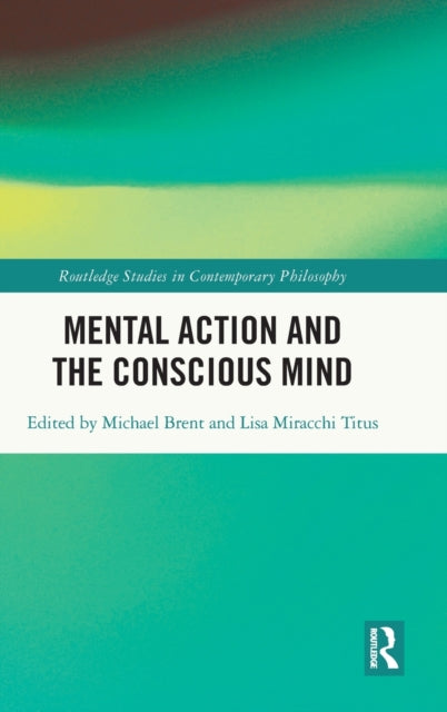 Mental Action and the Conscious Mind