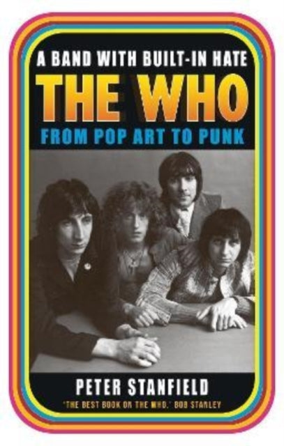 A Band with Built-In Hate: The Who from Pop Art to Punk