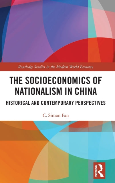 The Socioeconomics of Nationalism in China: Historical and Contemporary Perspectives