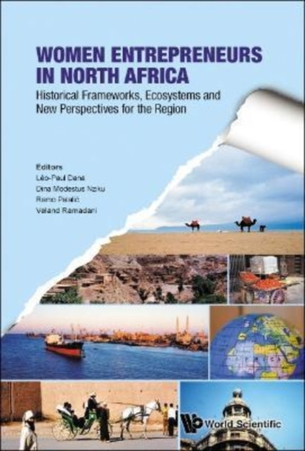 Women Entrepreneurs In North Africa: Historical Frameworks, Ecosystems And New Perspectives For The Region