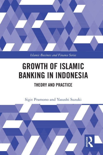 The Growth of Islamic Banking in Indonesia: Theory and Practice
