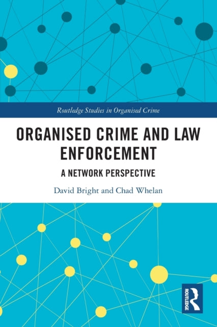 Organised Crime and Law Enforcement: A Network Perspective