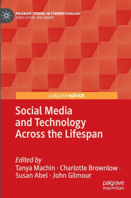 Social Media and Technology Across the Lifespan