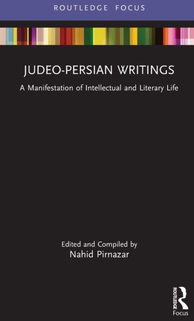 Judeo-Persian Writings: A Manifestation of Intellectual and Literary Life