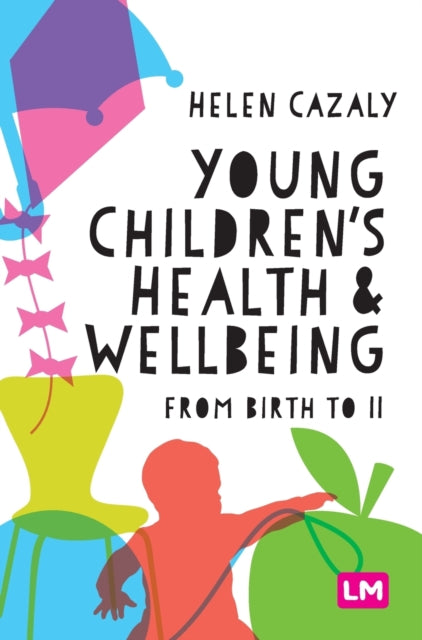 Young Children's Health and Wellbeing: from birth to 11