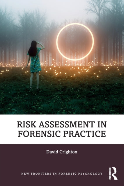 Risk Assessment in Forensic Practice