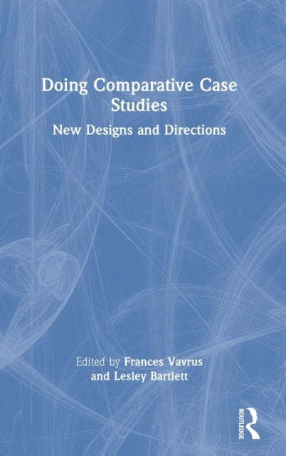 Doing Comparative Case Studies: New Designs and Directions