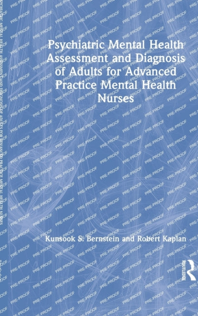 Psychiatric Mental Health Assessment and Diagnosis of Adults for Advanced Practice Mental Health Nurses