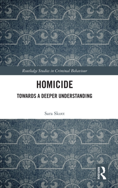 Homicide: Towards a Deeper Understanding