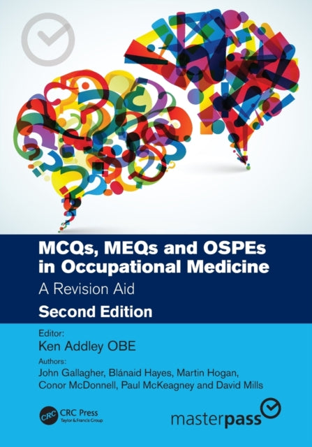 MCQs, MEQs and OSPEs in Occupational Medicine: A Revision Aid