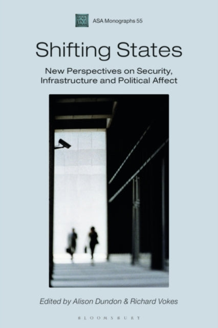 Shifting States: New Perspectives on Security, Infrastructure and Political Affect