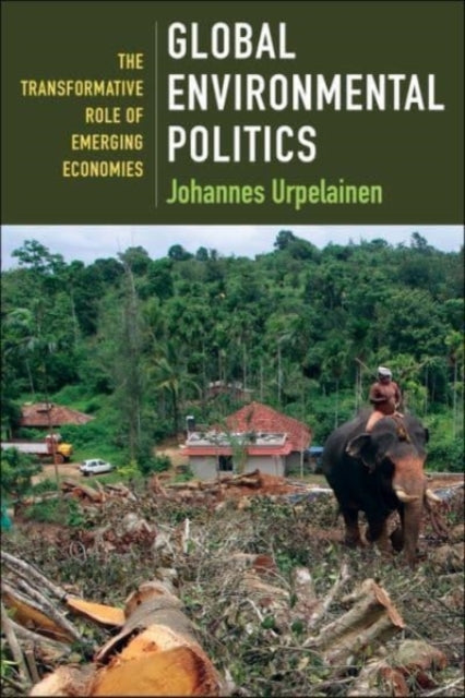 Global Environmental Politics: The Transformative Role of Emerging Economies