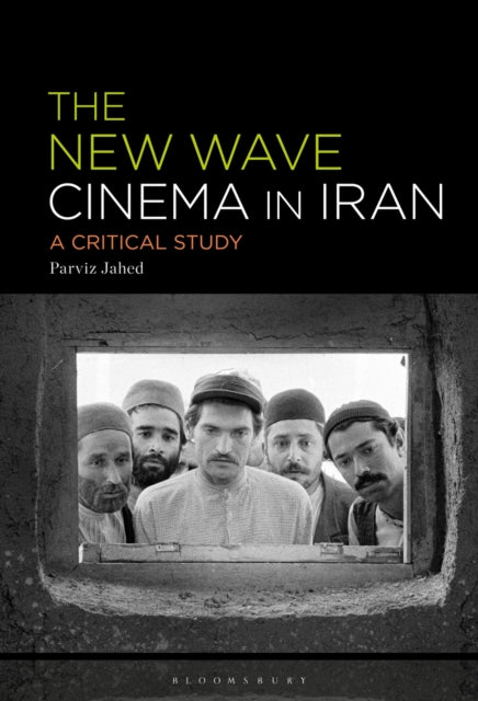 The New Wave Cinema in Iran: A Critical Study