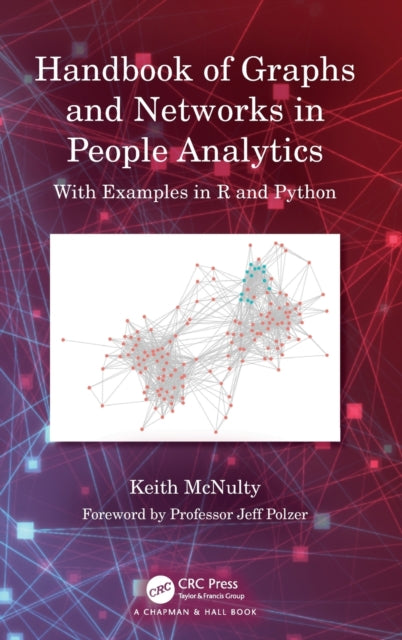 Handbook of Graphs and Networks in People Analytics: With Examples in R and Python