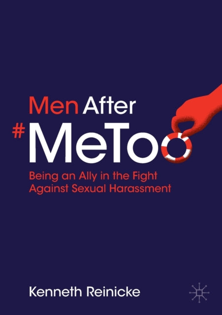 Men After #MeToo: Being an Ally in the Fight Against Sexual Harassment