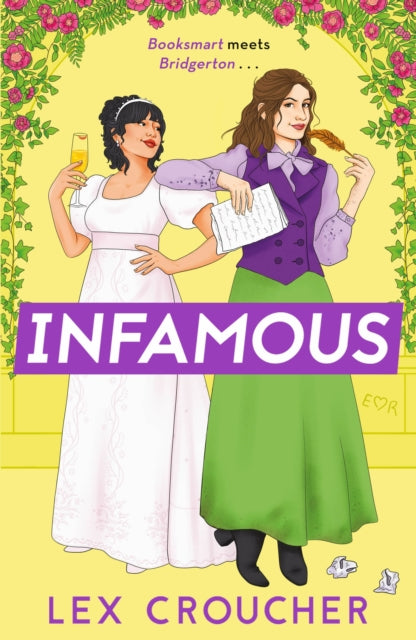 Infamous: 'Bridgerton's wild little sister. So much fun!' Sarra Manning, author of London, with Love