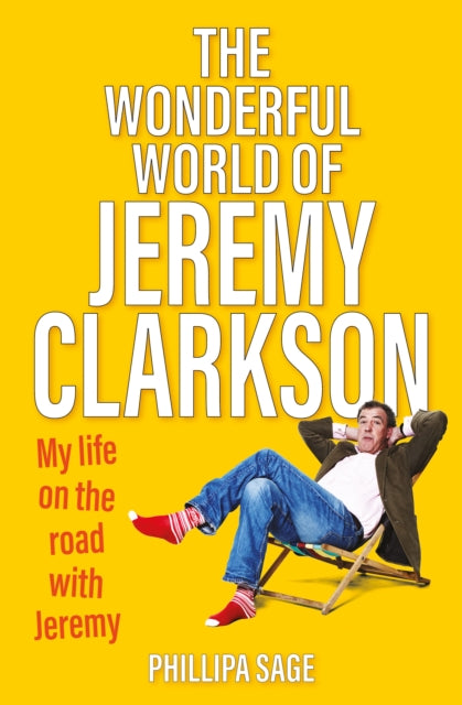 The Wonderful World of Jeremy Clarkson: My life on the road with Jeremy