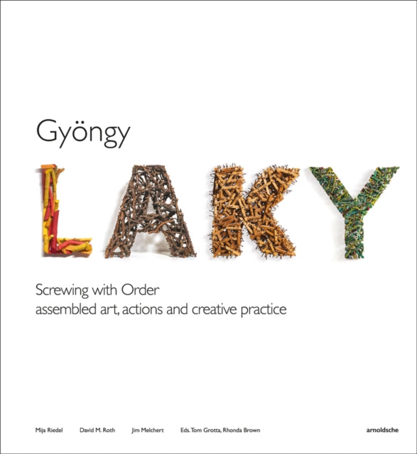 Gyoengy Laky: Screwing with Order