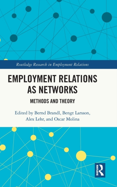 Employment Relations as Networks: Methods and Theory