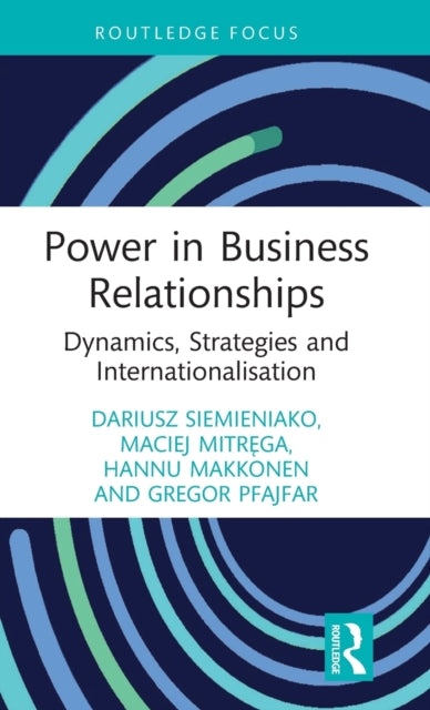 Power in Business Relationships: Dynamics, Strategies and Internationalisation