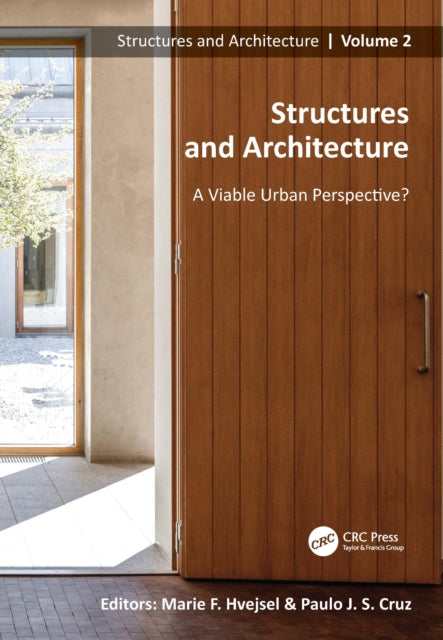 Structures and Architecture. A Viable Urban Perspective?: Proceedings of the Fifth International Conference on Structures and Architecture (ICSA 2022), July 6-8, 2022, Aalborg, Denmark