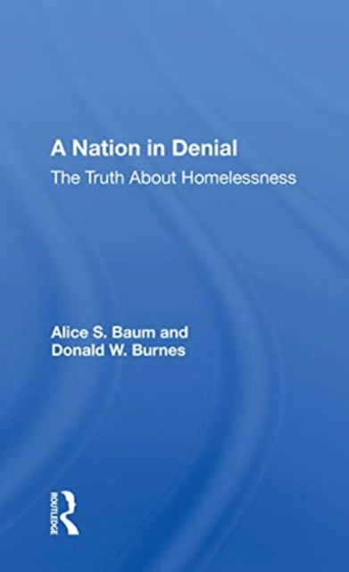 A Nation in Denial: The Truth About Homelessness