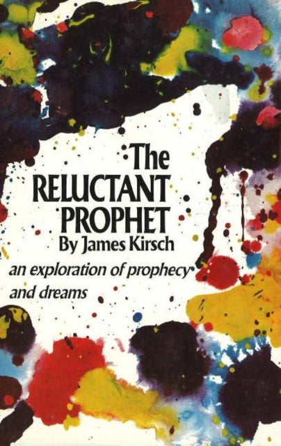 Reluctant Prophet: An Exploration of Prophecy & Dreams